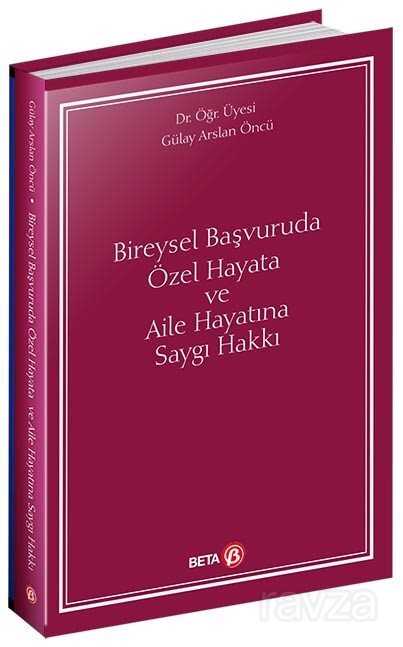 Bireysel Başvuruda Özel Hayata Ve Aile Hayatına Saygı Hakkı, En Uygun ...