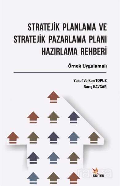 Stratejik Planlama Ve Stratejik Pazarlama Planı Hazırlama Rehberi En